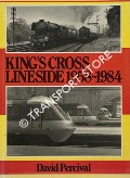 King's Cross Lineside 1958 - 1984 by PERCIVAL, David